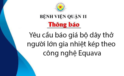 Thông báo Yêu cầu báo giá bộ dây thở người lớn gia nhiệt kép theo công nghệ Equava